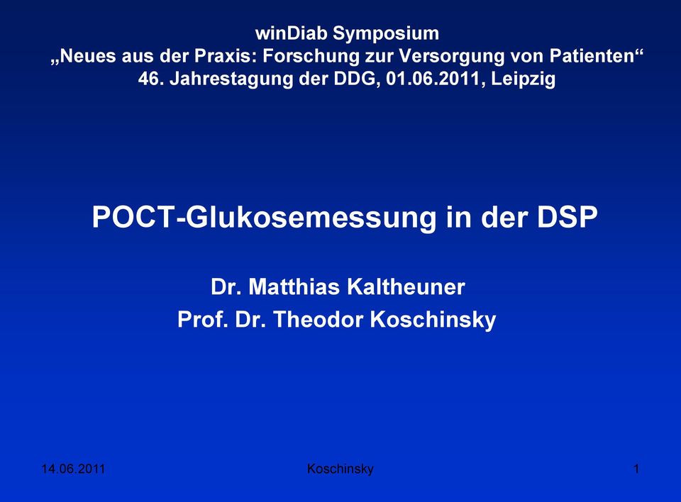 2011, Leipzig POCT-Glukosemessung in der DSP Dr.