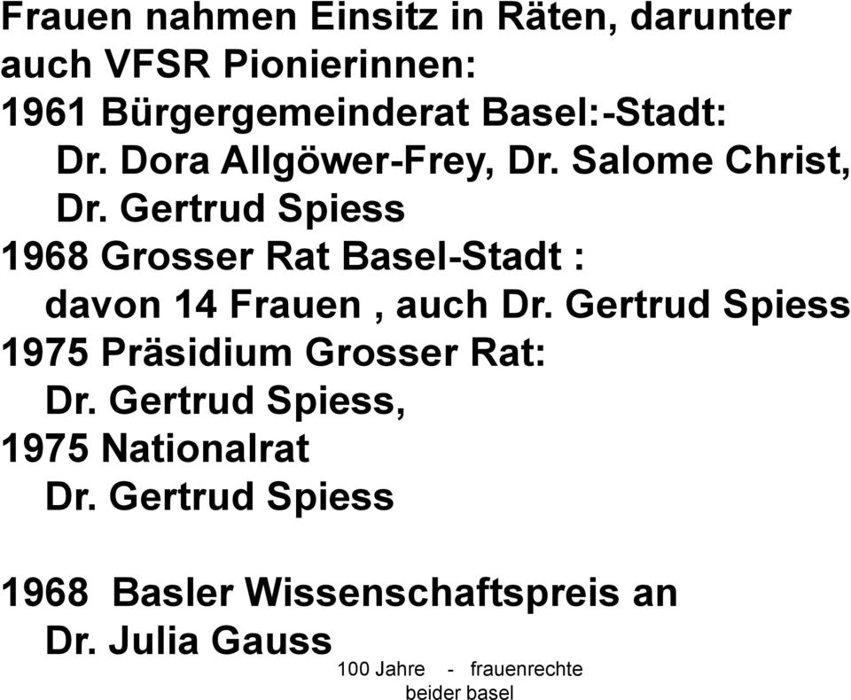 Gertrud Spiess 1968 Grosser Rat Basel-Stadt : davon 14 Frauen, auch Dr.