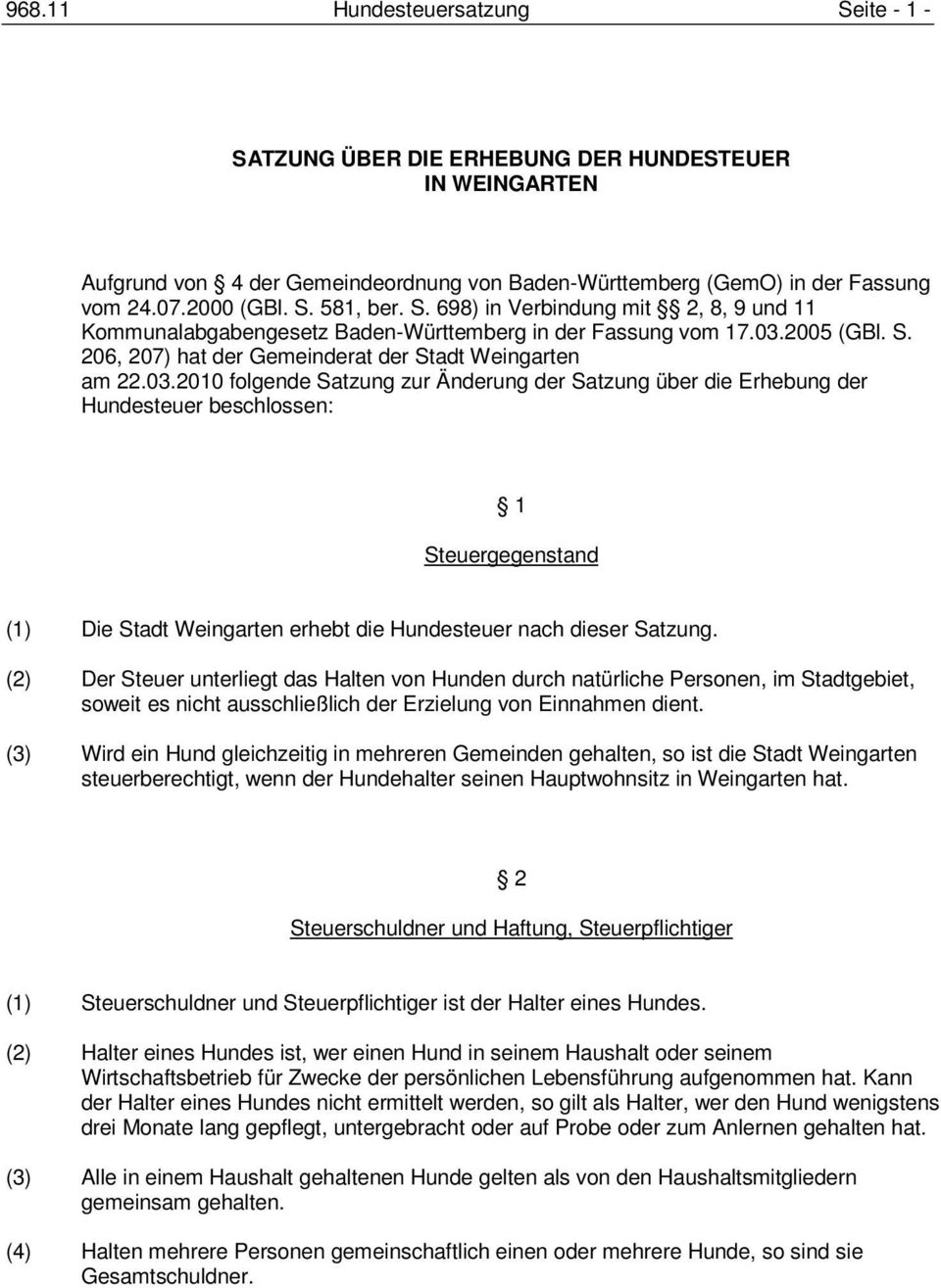 2005 (GBl. S. 206, 207) hat der Gemeinderat der Stadt Weingarten am 22.03.