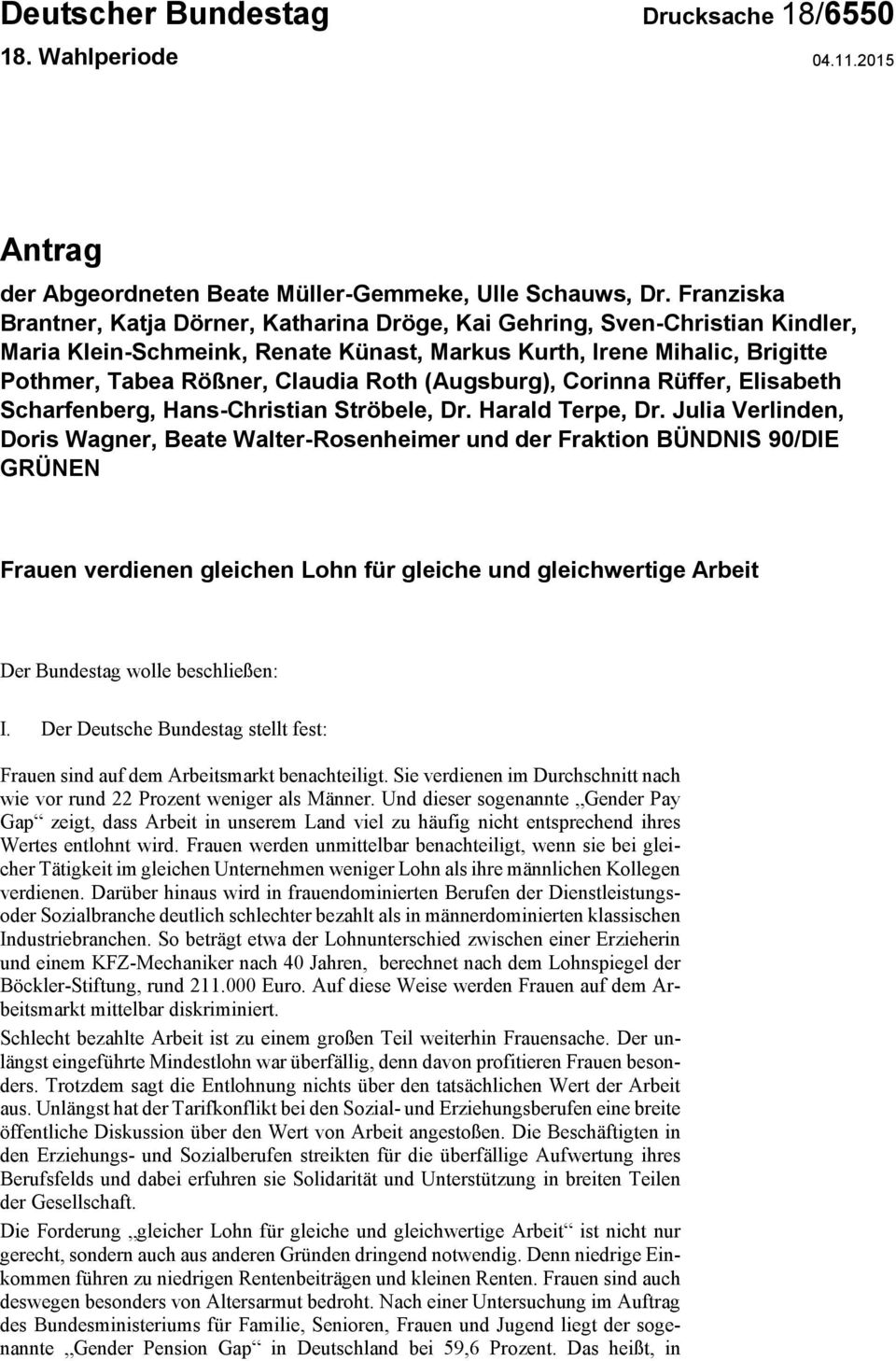 (Augsburg), Corinna Rüffer, Elisabeth Scharfenberg, Hans-Christian Ströbele, Dr. Harald Terpe, Dr.