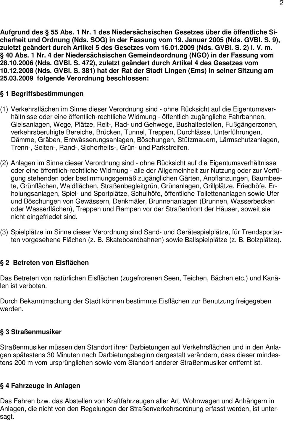 12.2008 (Nds. GVBl. S. 381) hat der Rat der Stadt Lingen (Ems) in seiner Sitzung am 25.03.