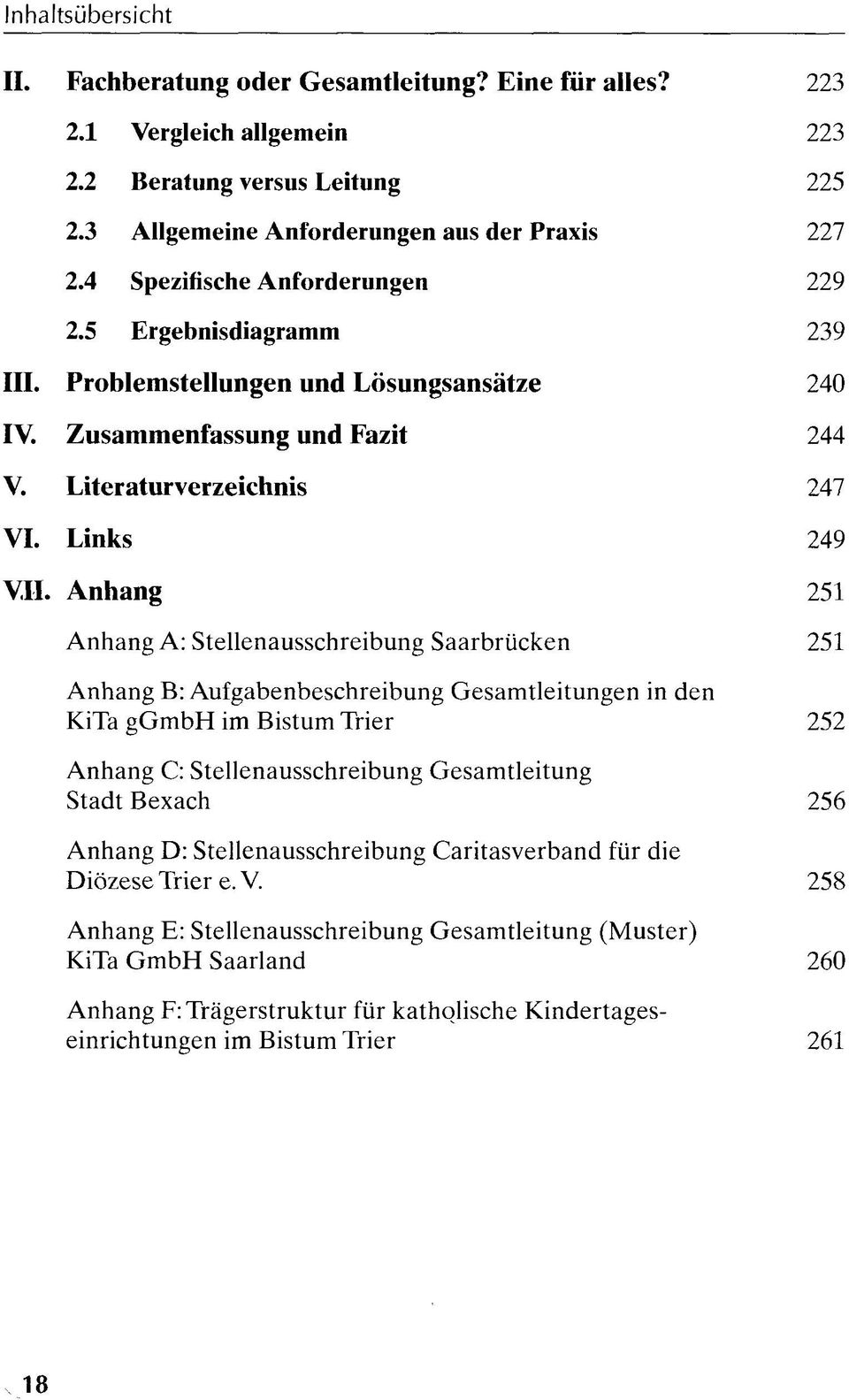 Anhang 251 Anhang A: Stellenausschreibung Saarbrücken 251 Anhang B: Aufgabenbeschreibung Gesamtleitungen in den KiTa ggmbh im Bistum Trier 252 Anhang C: Stellenausschreibung Gesamtleitung Stadt