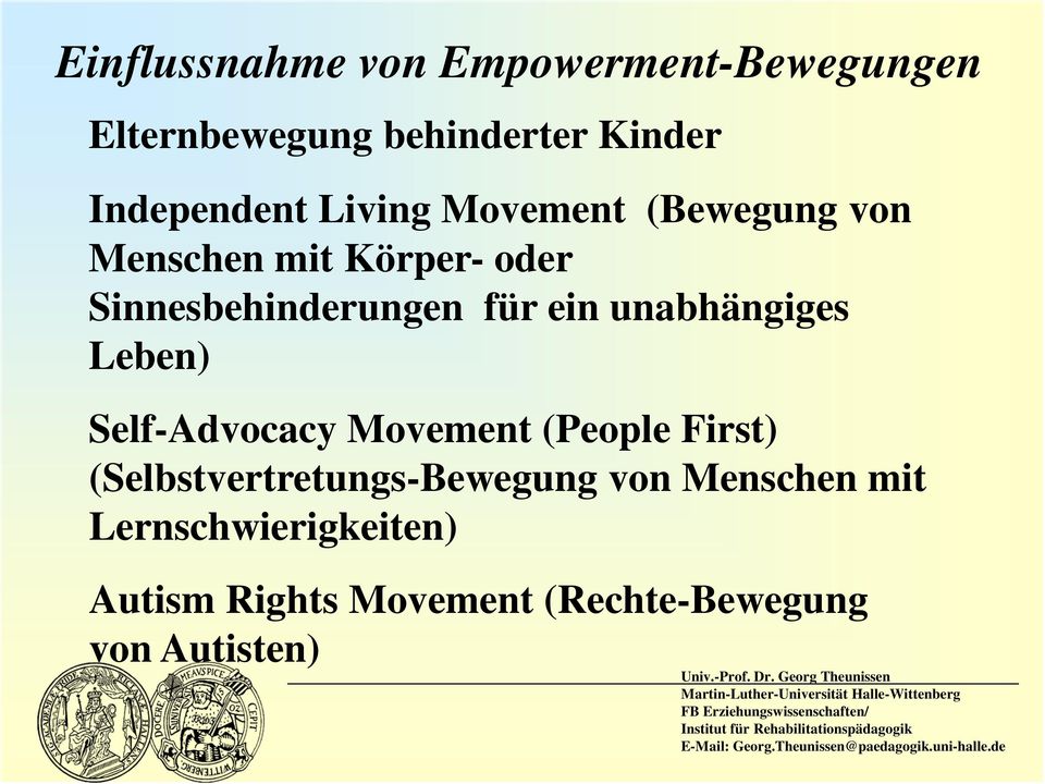 unabhängiges Leben) Self-Advocacy Movement (People First) (Selbstvertretungs-Bewegung