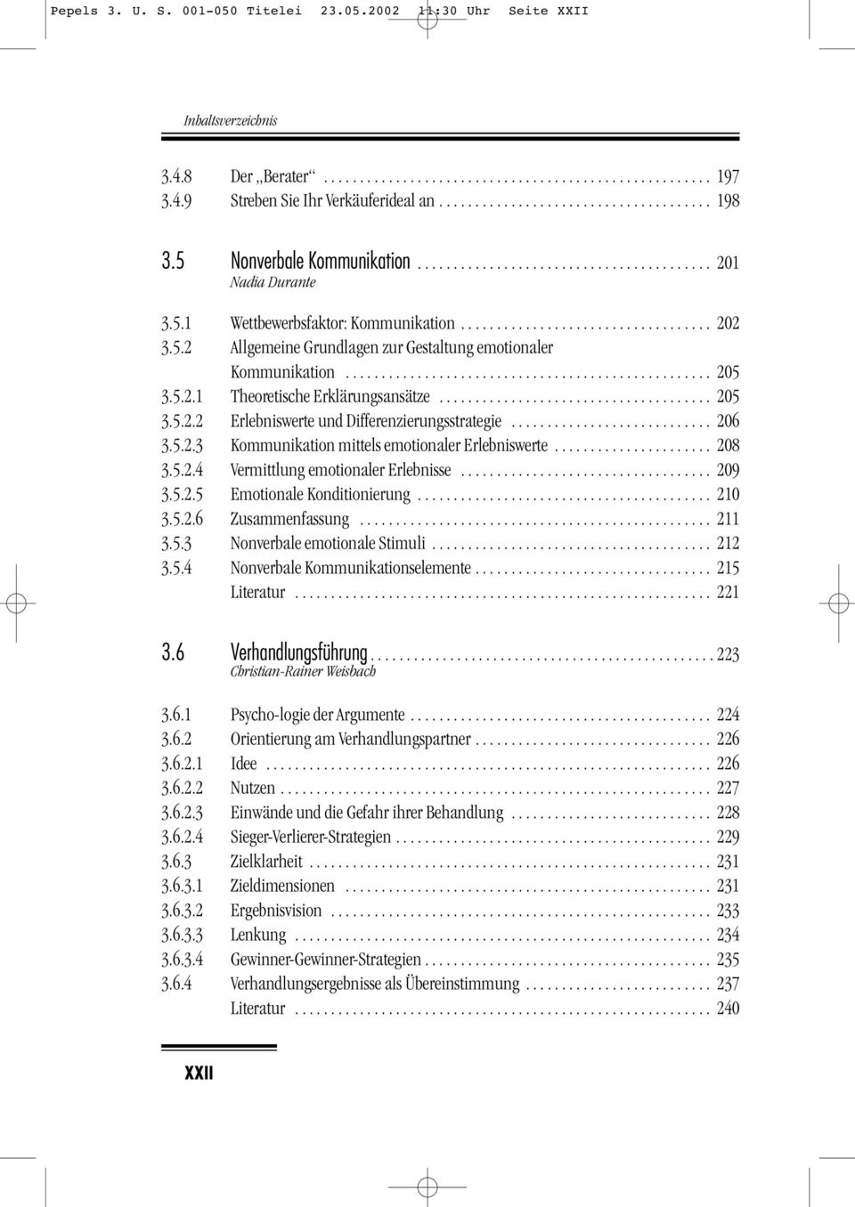 .................................................. 205 3.5.2.1 Theoretische Erklärungsansätze...................................... 205 3.5.2.2 Erlebniswerte und Differenzierungsstrategie............................ 206 3.