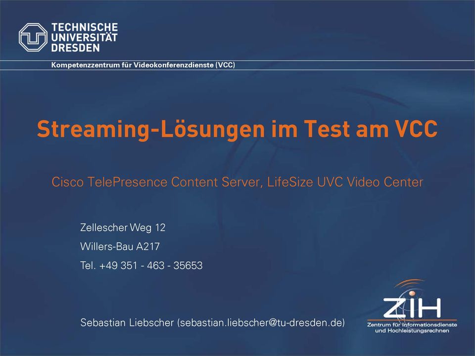 Content Server, LifeSize UVC Video Center Zellescher Weg 12