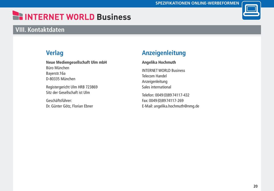 Günter Götz, Florian Ebner Anzeigenleitung Angelika Hochmuth INTERNET WORLD Business Telecom Handel
