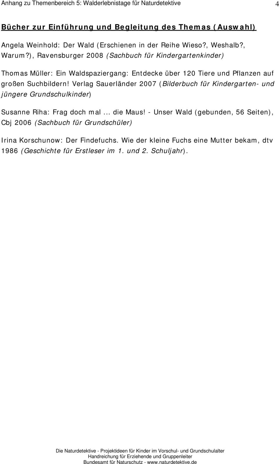 ), Ravensburger 2008 (Sachbuch für Kindergartenkinder) Thomas Müller: Ein Waldspaziergang: Entdecke über 120 Tiere und Pflanzen auf großen Suchbildern!