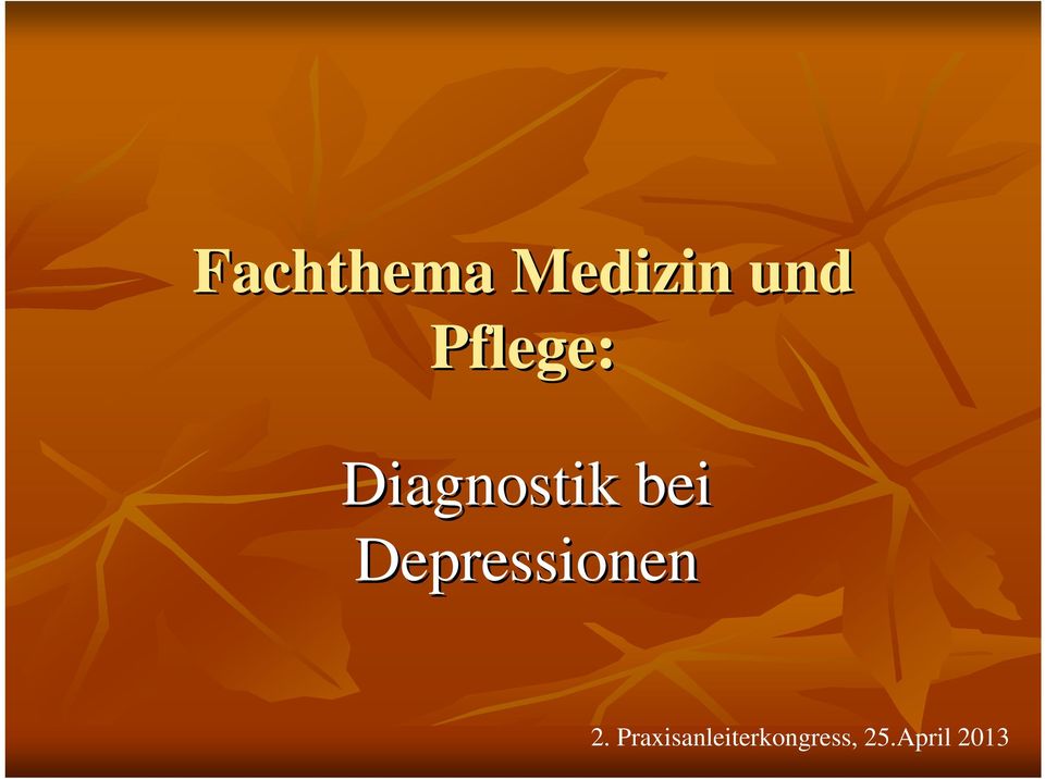 Pflege: