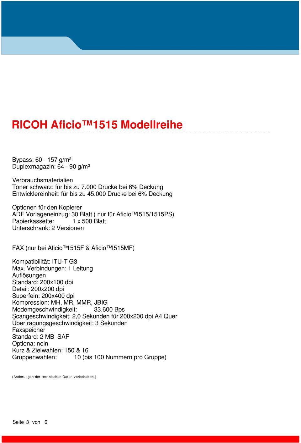 Aficio 1515MF) Kompatibilität: ITU-T G3 Max.