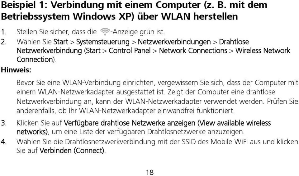 Hinweis: Bevor Sie eine WLAN-Verbindung einrichten, vergewissern Sie sich, dass der Computer mit einem WLAN-Netzwerkadapter ausgestattet ist.