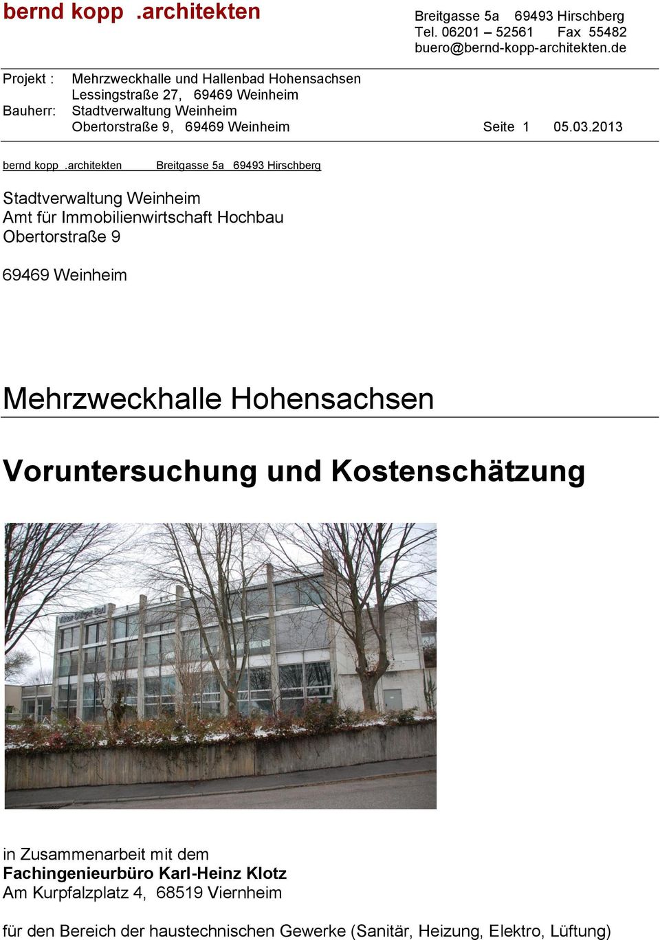 Weinheim Mehrzweckhalle Hohensachsen Voruntersuchung und Kostenschätzung in Zusammenarbeit mit dem