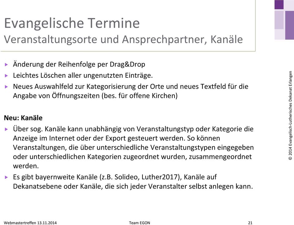 Kanäle kann unabhängig von Veranstaltungstyp oder Kategorie die Anzeige im Internet oder der Export gesteuert werden.