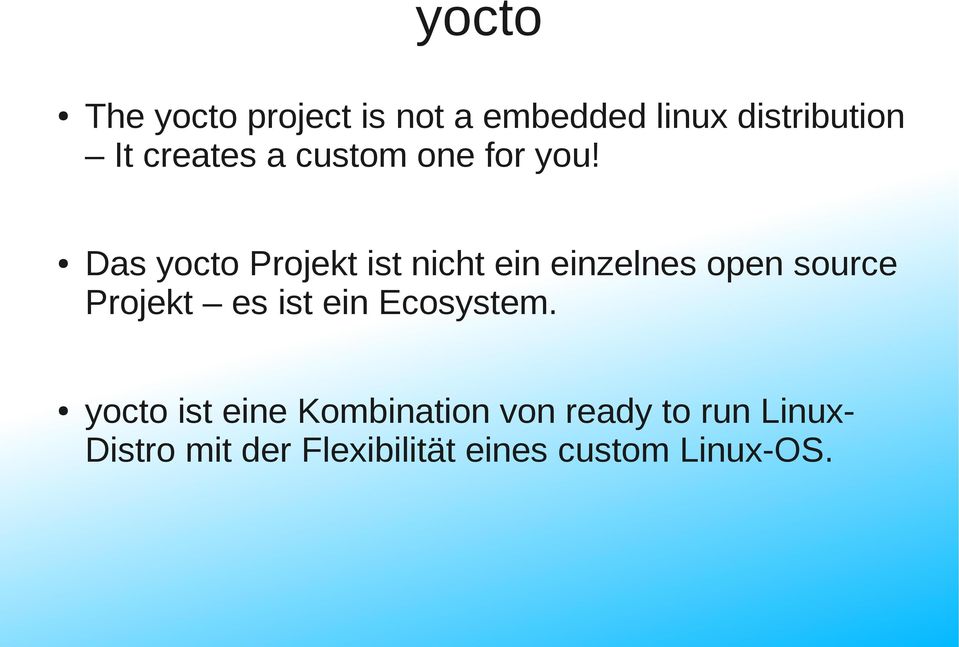 Das yocto Projekt ist nicht ein einzelnes open source Projekt es ist