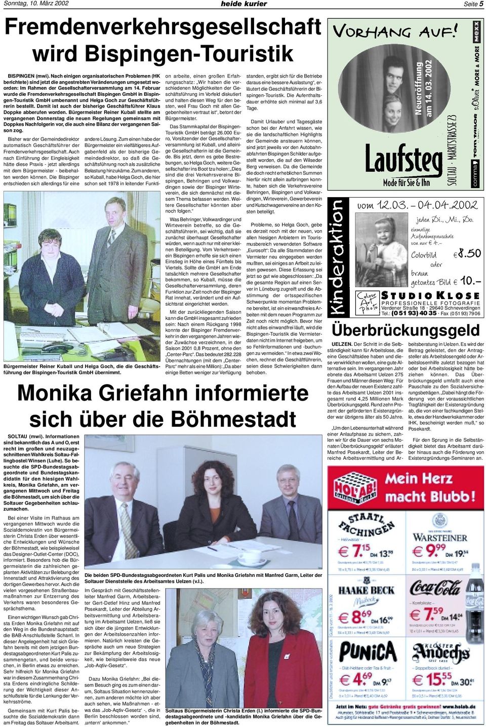 Monika Griefahn informierte sich über die Böhmestadt SOLTAU (mwi). Informationen sind bekanntlich das A und O, erst recht im großen und neuzugeschnittenen Wahlkreis Soltau-Fallingbostel/Winsen (Luhe).