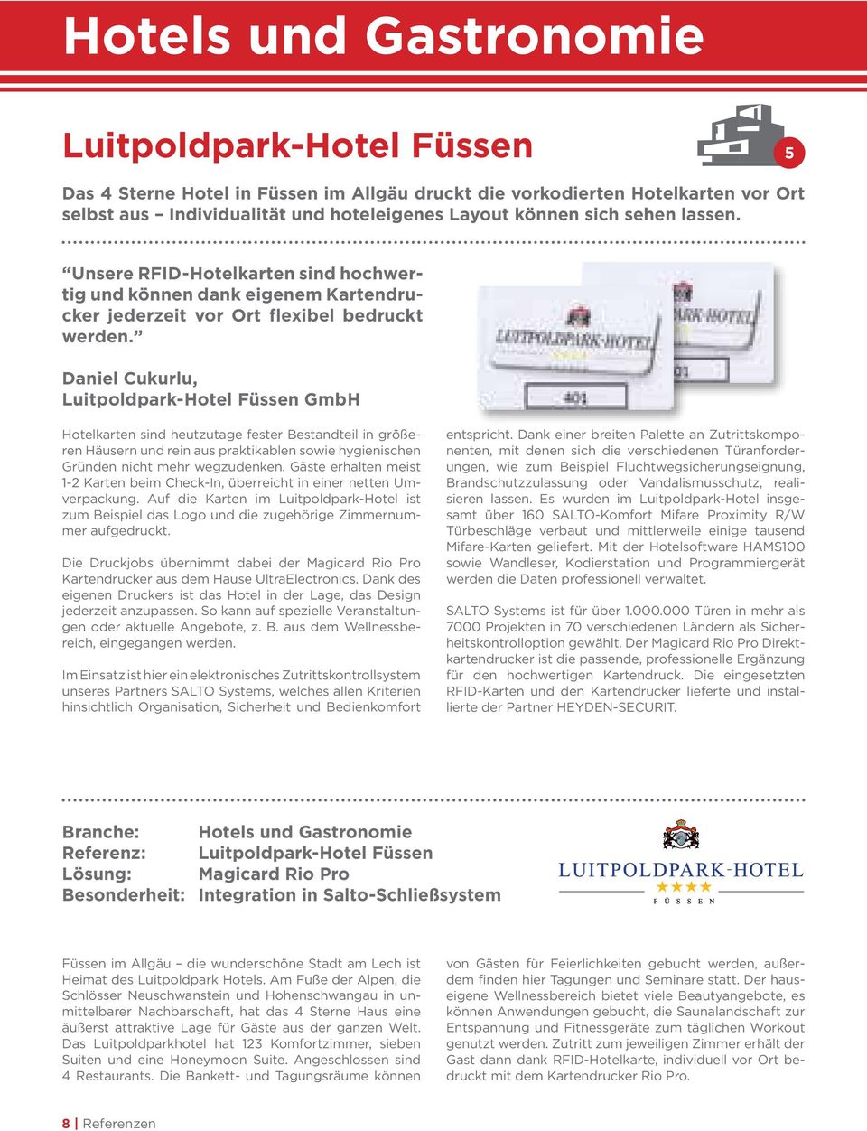 Daniel Cukurlu, Luitpoldpark-Hotel Füssen GmbH Hotelkarten sind heutzutage fester Bestandteil in größeren Häusern und rein aus praktikablen sowie hygie nischen Gründen nicht mehr wegzudenken.