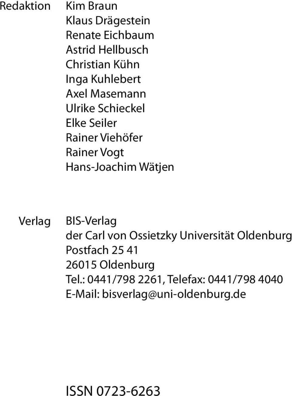 Wätjen Verlag BIS-Verlag der Carl von Ossietzky Universität Oldenburg Postfach 25 41 26015