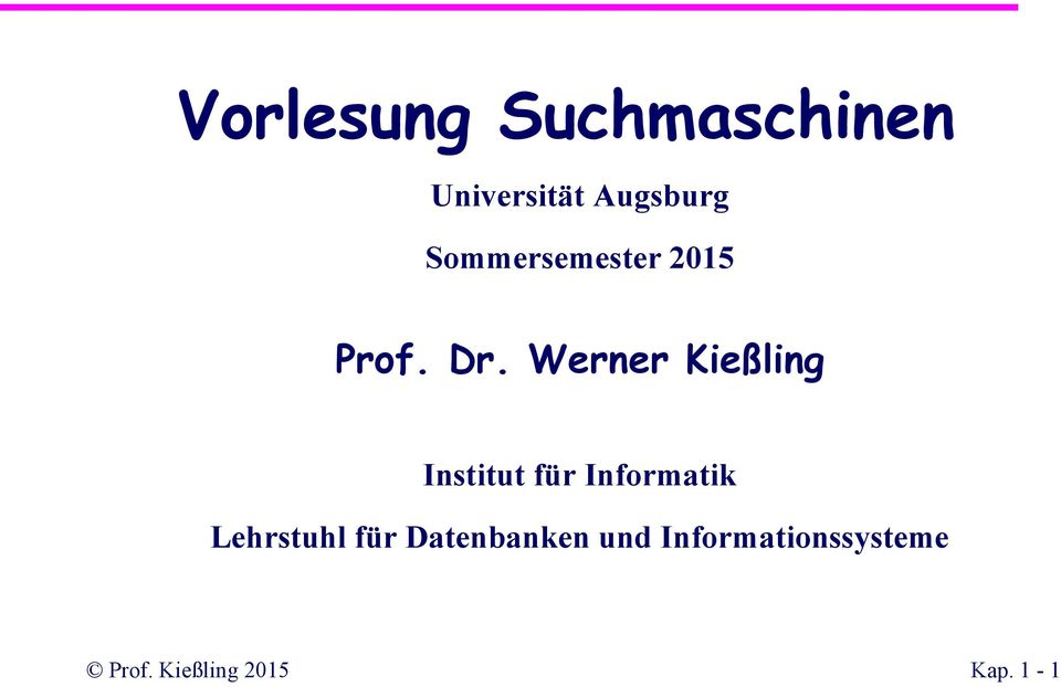 Werner Kießling Institut für Informatik