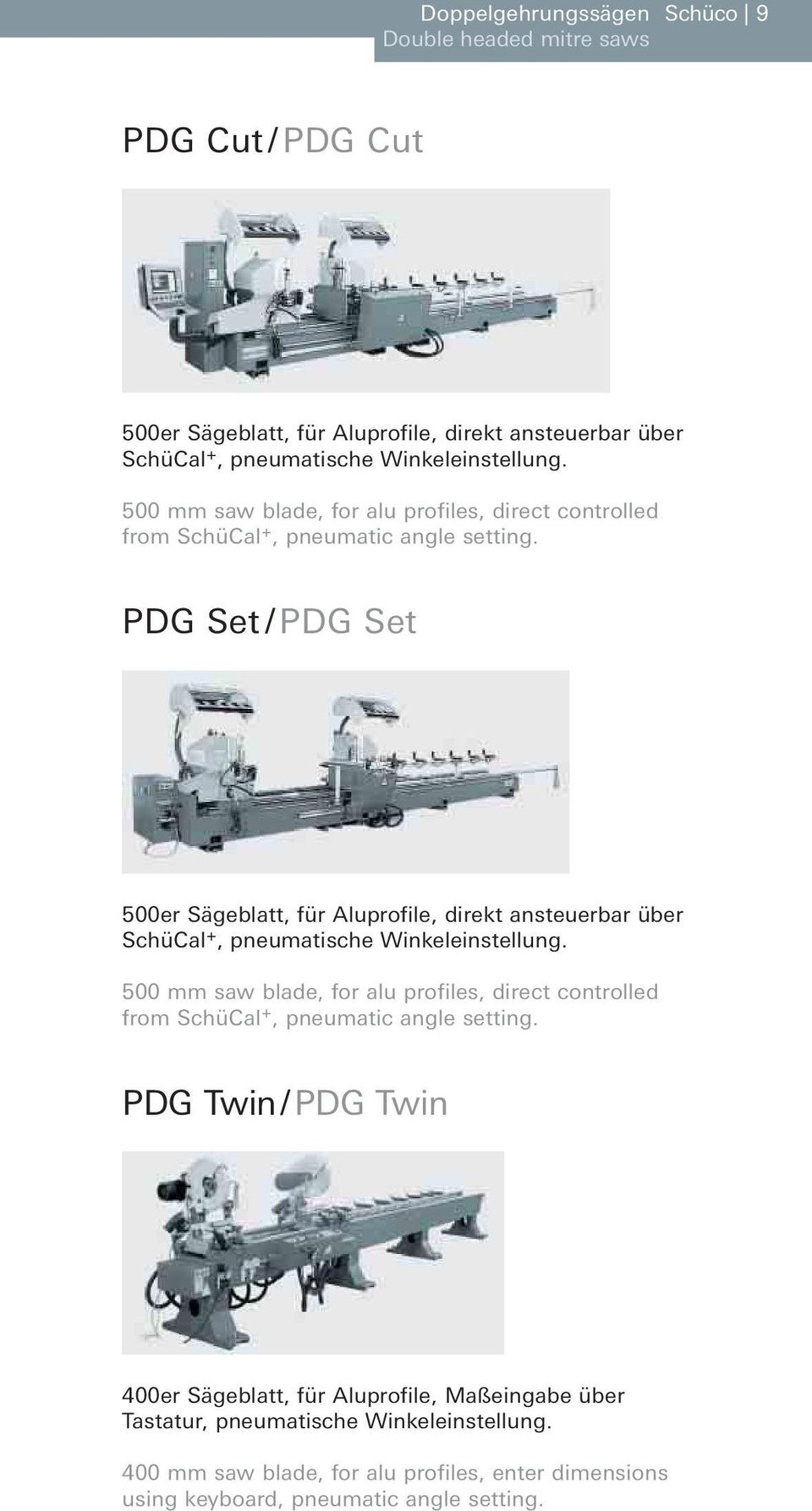 PDG Set /PDG Set 500er Sägeblatt, für Aluprofile, direkt ansteuerbar über SchüCal +, pneumatische Winkeleinstellung.