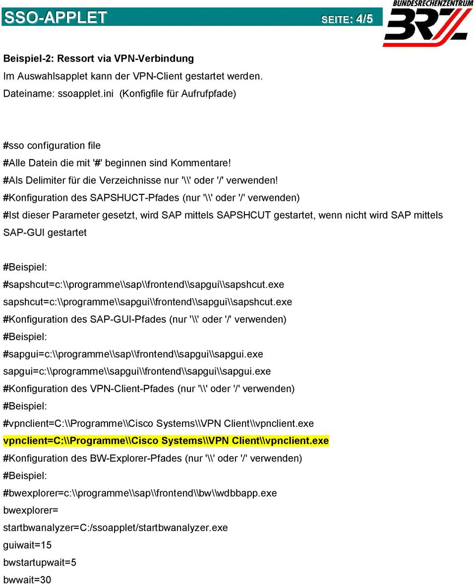 nicht wird SAP mittels SAP-GUI gestartet #sapshcut=c:\\programme\\sap\\frontend\\sapgui\\sapshcut.exe sapshcut=c:\\programme\\sapgui\\frontend\\sapgui\\sapshcut.