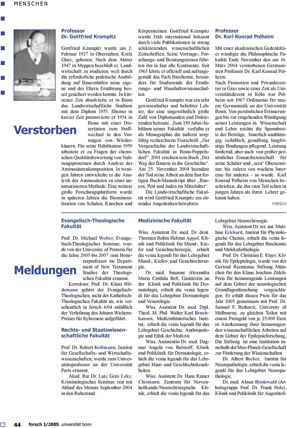 werden konnte. In kürzester Zeit absolvierte er in Bonn das Landwirtschaftliche Studium mit dem Diplom 1953.