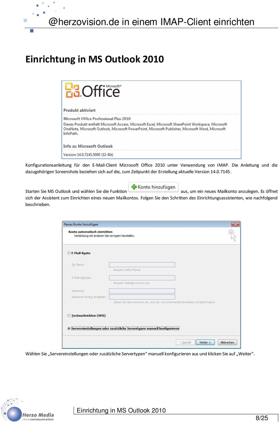 Starten Sie MS Outlook und wählen Sie die Funktion aus, um ein neues Mailkonto anzulegen. Es öffnet sich der Assistent zum Einrichten eines neuen Mailkontos.