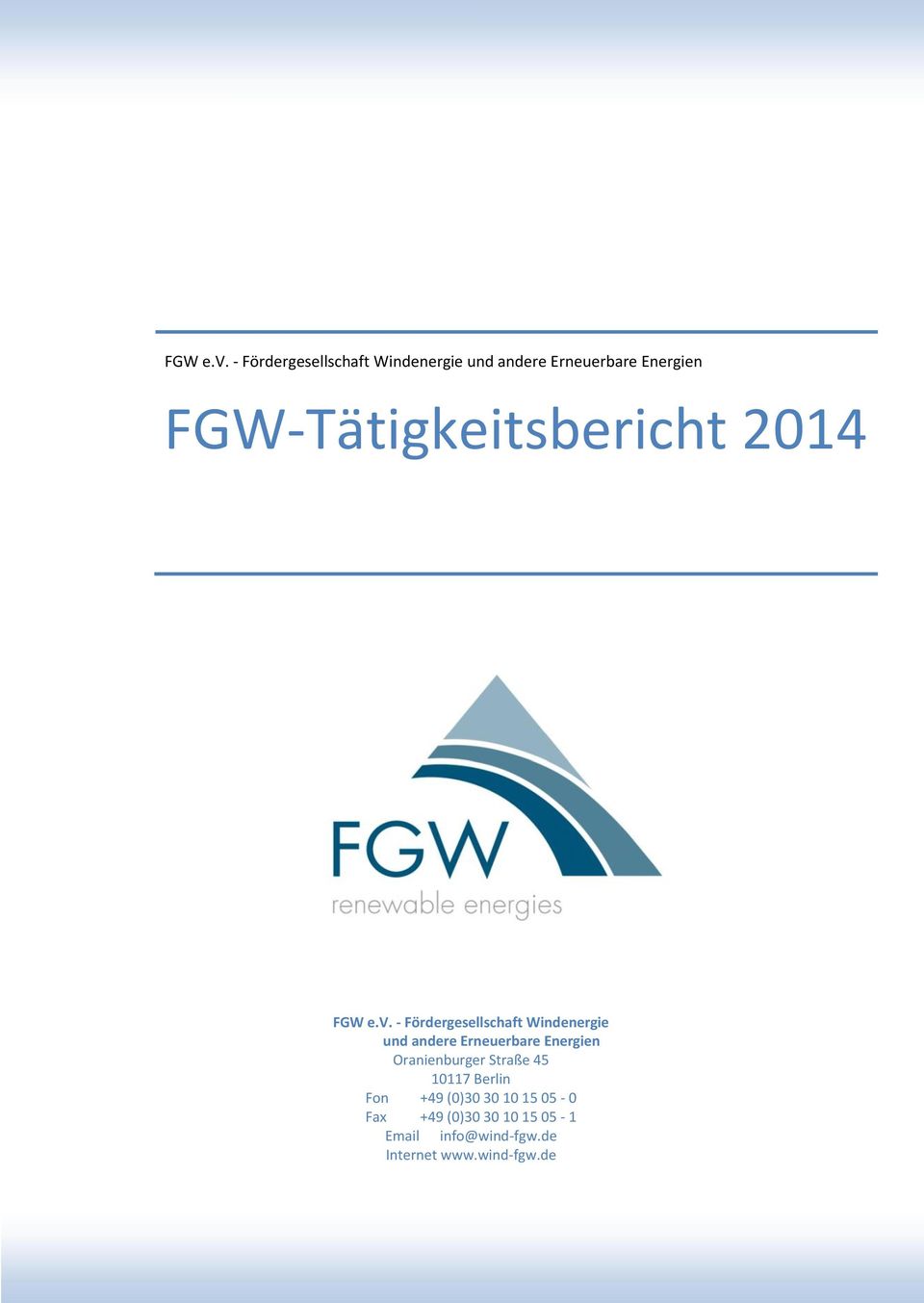 FGW-Tätigkeitsbericht 2014   Oranienburger Straße 45 10117 Berlin Fon +49