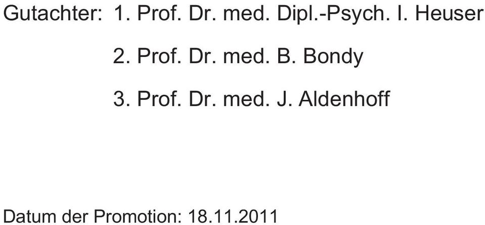 B. Bondy 3. Prof. Dr. med. J.