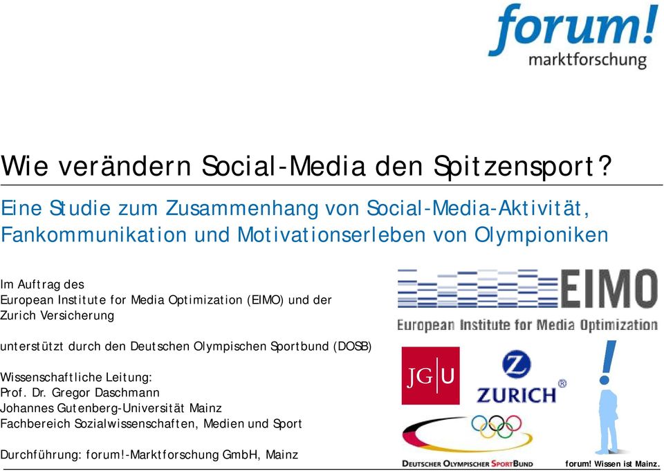 European Institute for Media Optimization (EIMO) und der Zurich Versicherung unterstützt durch den Deutschen Olympischen Sportbund