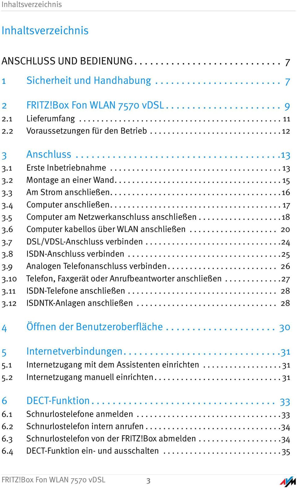 1 Erste Inbetriebnahme....................................... 13 3.2 Montage an einer Wand...................................... 15 3.3 Am Strom anschließen.......................................16 3.