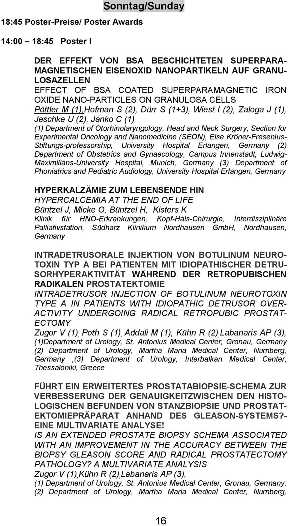 Head and Neck Surgery, Section for Experimental Oncology and Nanomedicine (SEON), Else Kröner-Fresenius- Stiftungs-professorship, University Hospital Erlangen, Germany (2) Department of Obstetrics