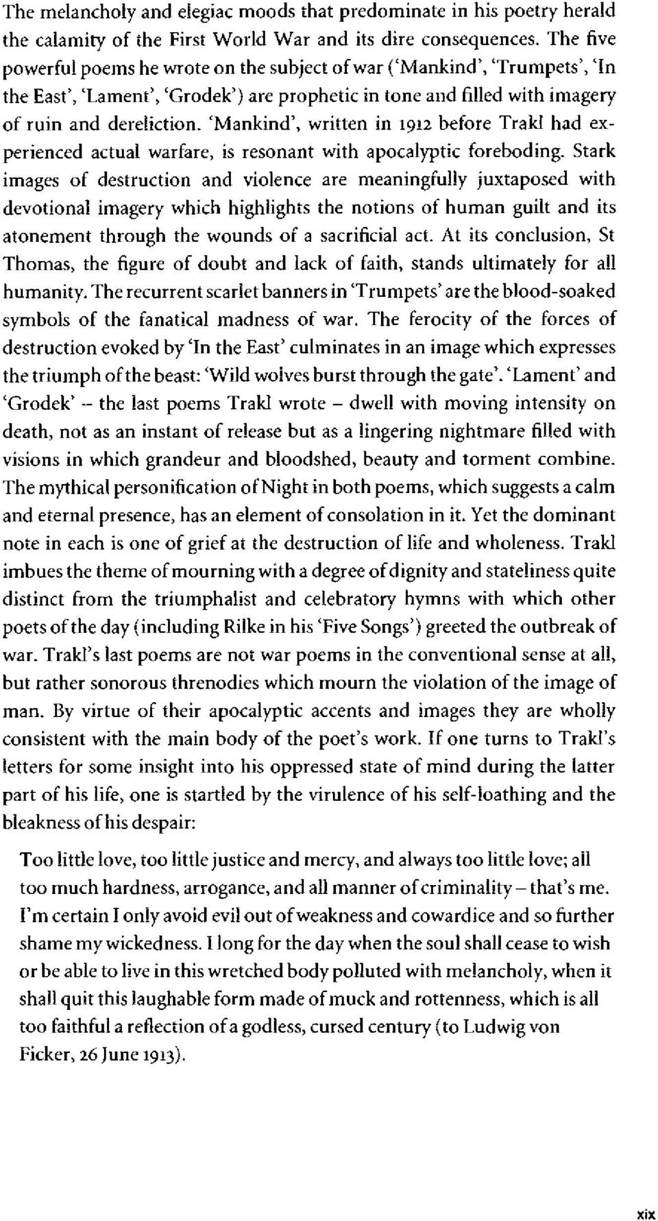 'Mankind', written in 1912 before Trakl had experienced actual warfare, is resonant with apocalyptic foreboding.