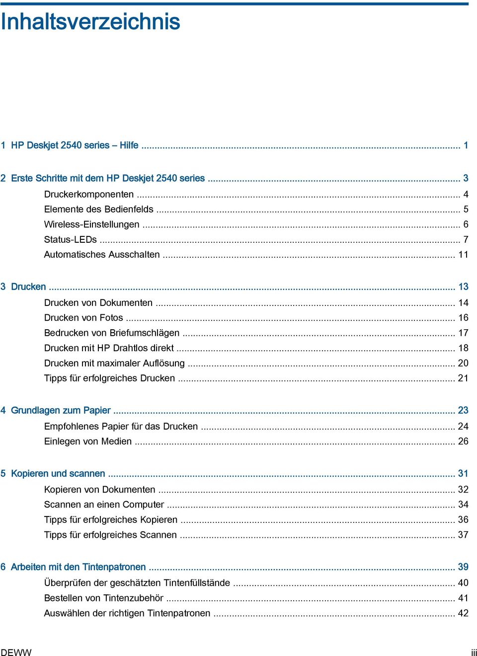 .. 18 Drucken mit maximaler Auflösung... 20 Tipps für erfolgreiches Drucken... 21 4 Grundlagen zum Papier... 23 Empfohlenes Papier für das Drucken... 24 Einlegen von Medien... 26 5 Kopieren und scannen.