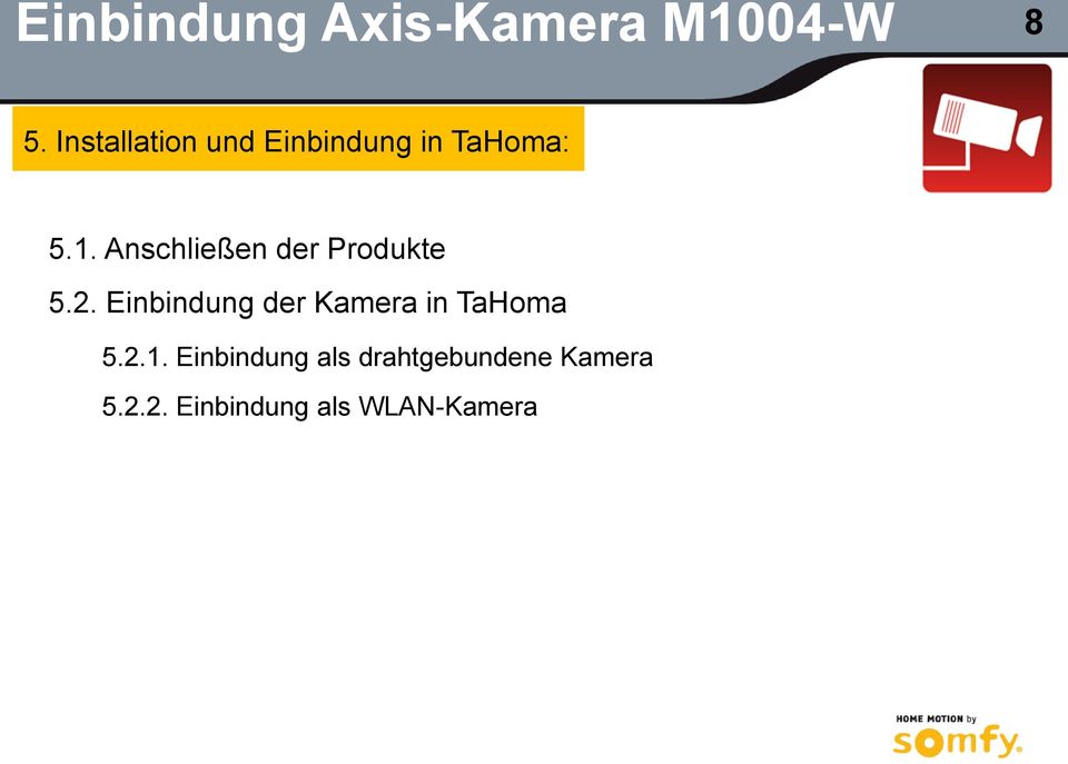 Einbindung der Kamera in TaHoma 5.2.1.