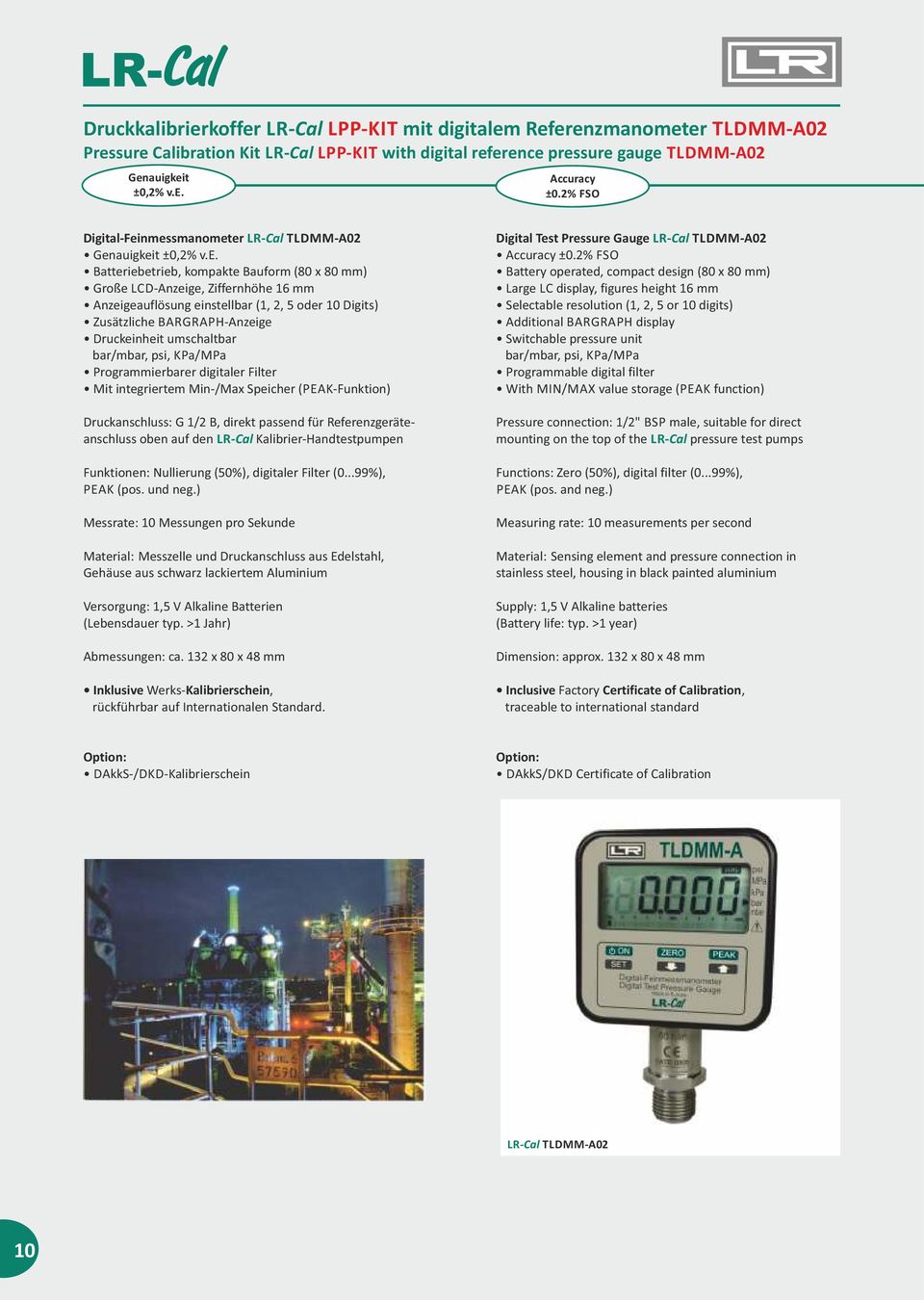 ±0.2% FSO Digital-Feinmessmanometer LR-Cal TLDMM-A02 ±0, Batteriebetrieb, kompakte Bauform (80 x 80 mm) Große LCD-Anzeige, Ziffernhöhe 16 mm Anzeigeauflösung einstellbar (1, 2, 5 oder 10 Digits)