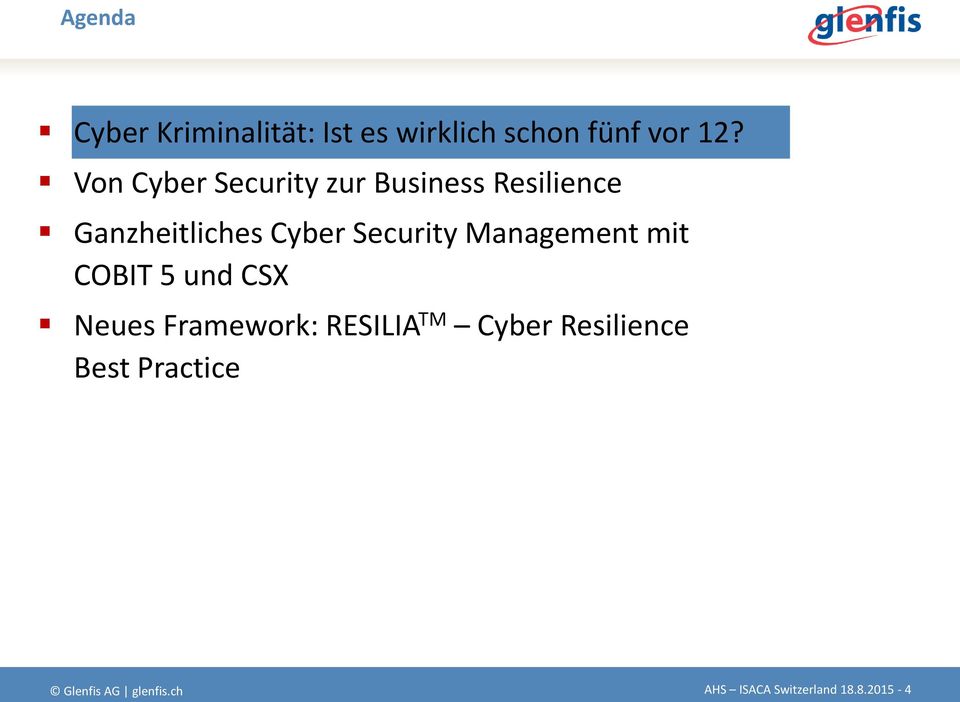 Security Management mit COBIT 5 und CSX Neues Framework: RESILIA TM