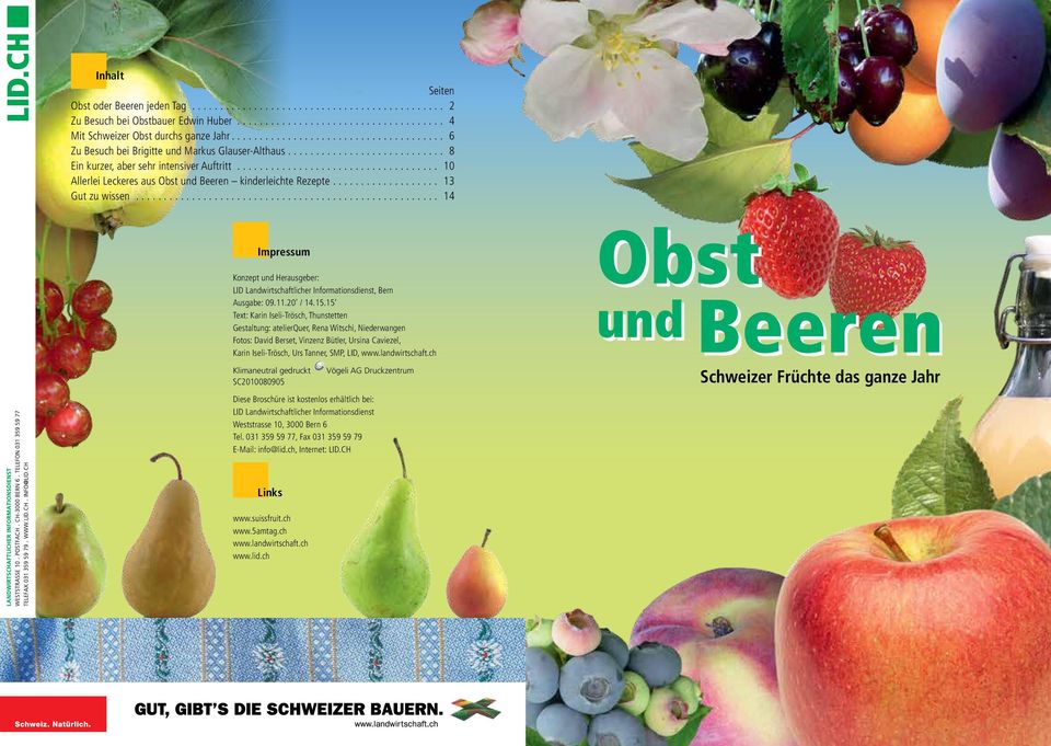 .. 14 Impressum Konzept und Herausgeber: LID Landwirtschaftlicher Informationsdienst, Bern Ausgabe: 09.11.20 / 14.15.