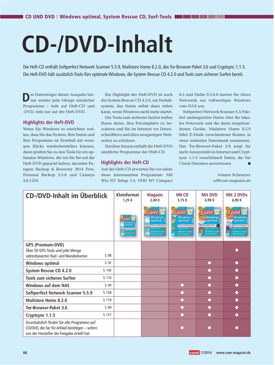 Die Datenträger dieser Ausgabe bieten wieder jede Menge nützlicher Programme teils auf Heft-CD und -DVD, teils nur auf der Heft-DVD.