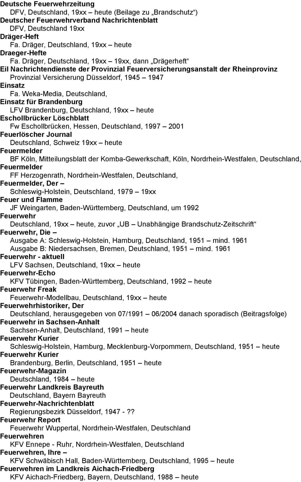 Dräger, Deutschland, 19xx 19xx, dann Drägerheft Eil Nachrichtendienste der Provinzial Feuerversicherungsanstalt der Rheinprovinz Provinzial Versicherung Düsseldorf, 1945 1947 Einsatz Fa.