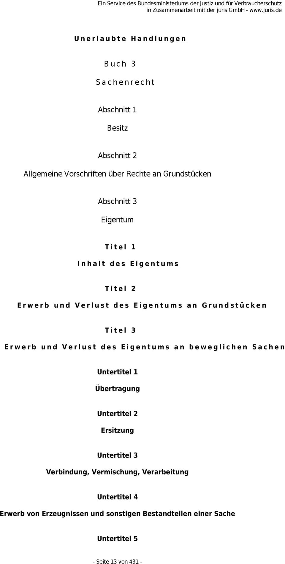 Verlust des Eigentums an beweglichen Sachen Untertitel 1 Übertragung Untertitel 2 Ersitzung Untertitel 3 Verbindung,