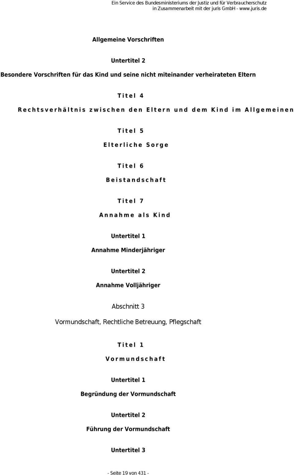 Kind Untertitel 1 Annahme Minderjähriger Untertitel 2 Annahme Volljähriger Abschnitt 3 Vormundschaft, Rechtliche Betreuung,