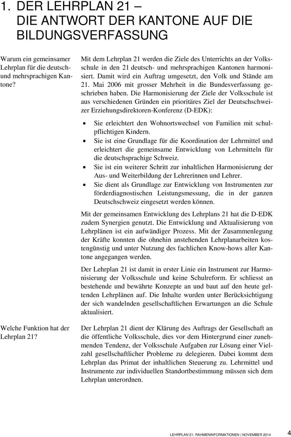 Mai 2006 mit grosser Mehrheit in die Bundesverfassung geschrieben haben.