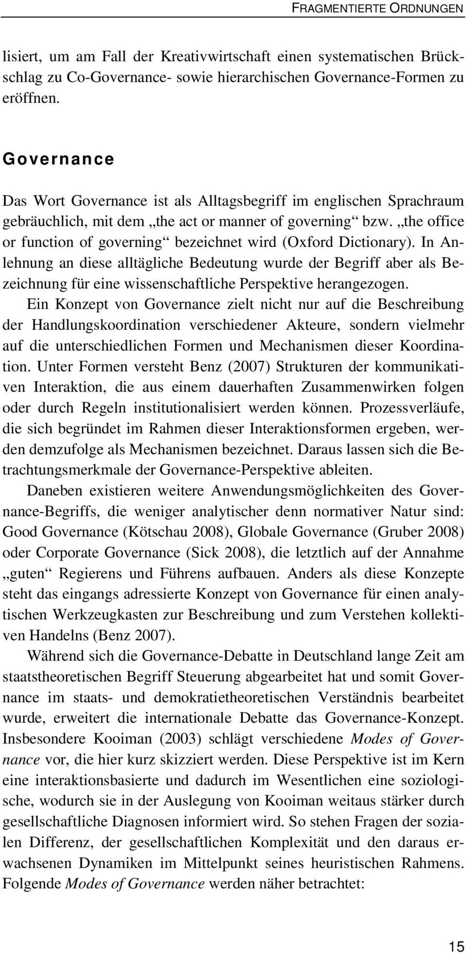 the office or function of governing bezeichnet wird (Oxford Dictionary).