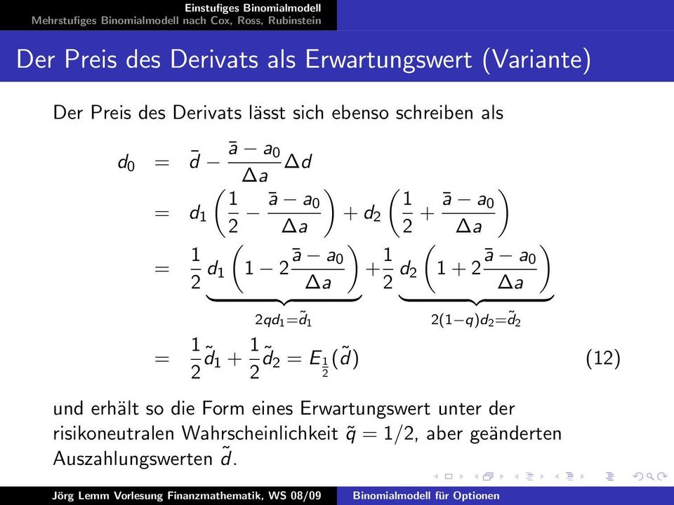 0 a } {{ } } {{ } 2qd 1 = d 1 2(1 q)d 2 = d 2 = 2 d 1 1 + 1 2 = E 1( d) (12) 2 d 2 und erhält so die Form