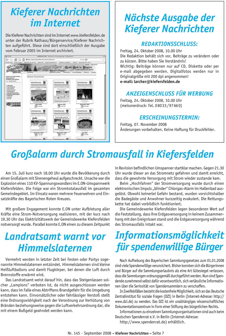 00 Uhr Die Redaktion behält sich vor, Beiträge zu verändern oder zu kürzen. Bitte haben Sie Verständnis! Wichtig: Beiträge können nur auf CD, Diskette oder per e-mail abgegeben werden.