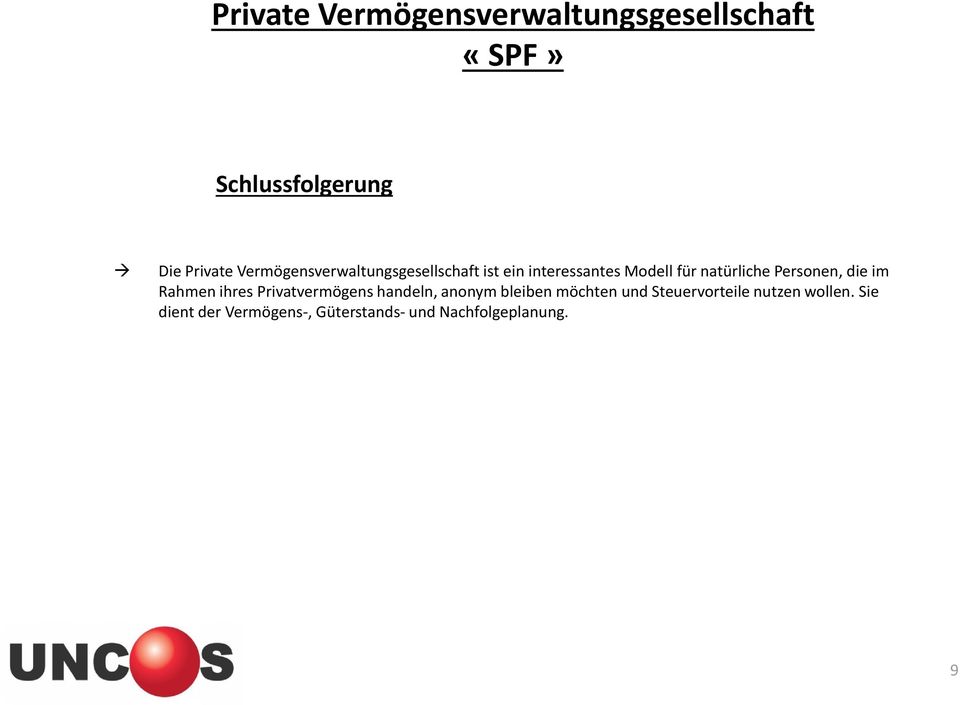 Privatvermögens handeln, anonym bleiben möchten und Steuervorteile