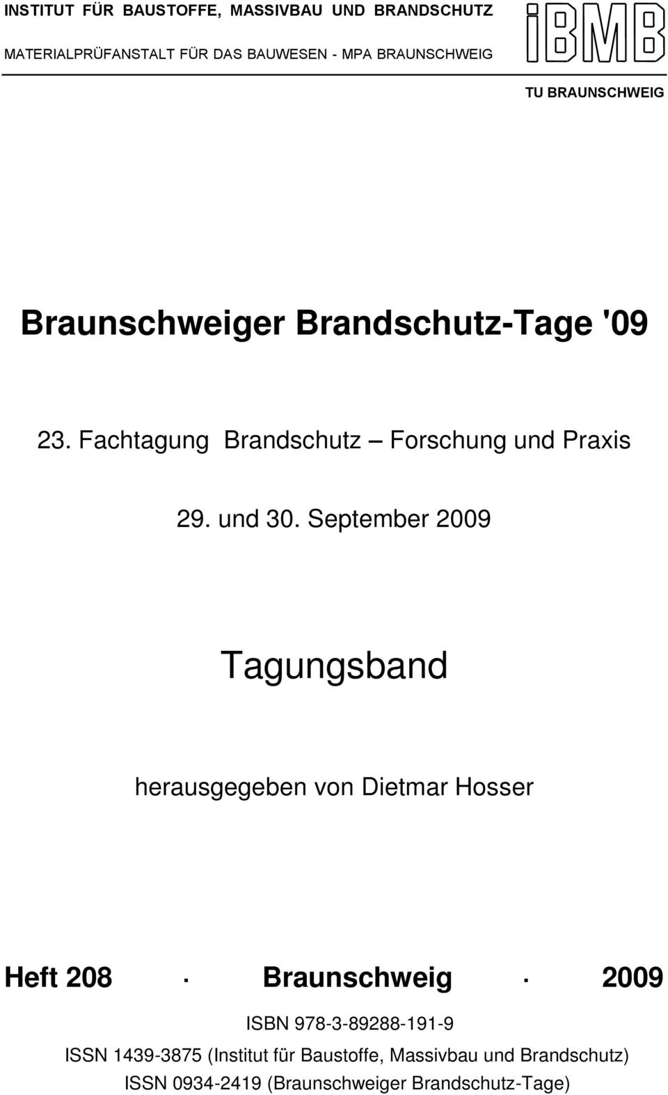 September 2009 Tagungsband herausgegeben von Dietmar Hosser Heft 208 Braunschweig 2009 ISBN 978-3-89288-191-9