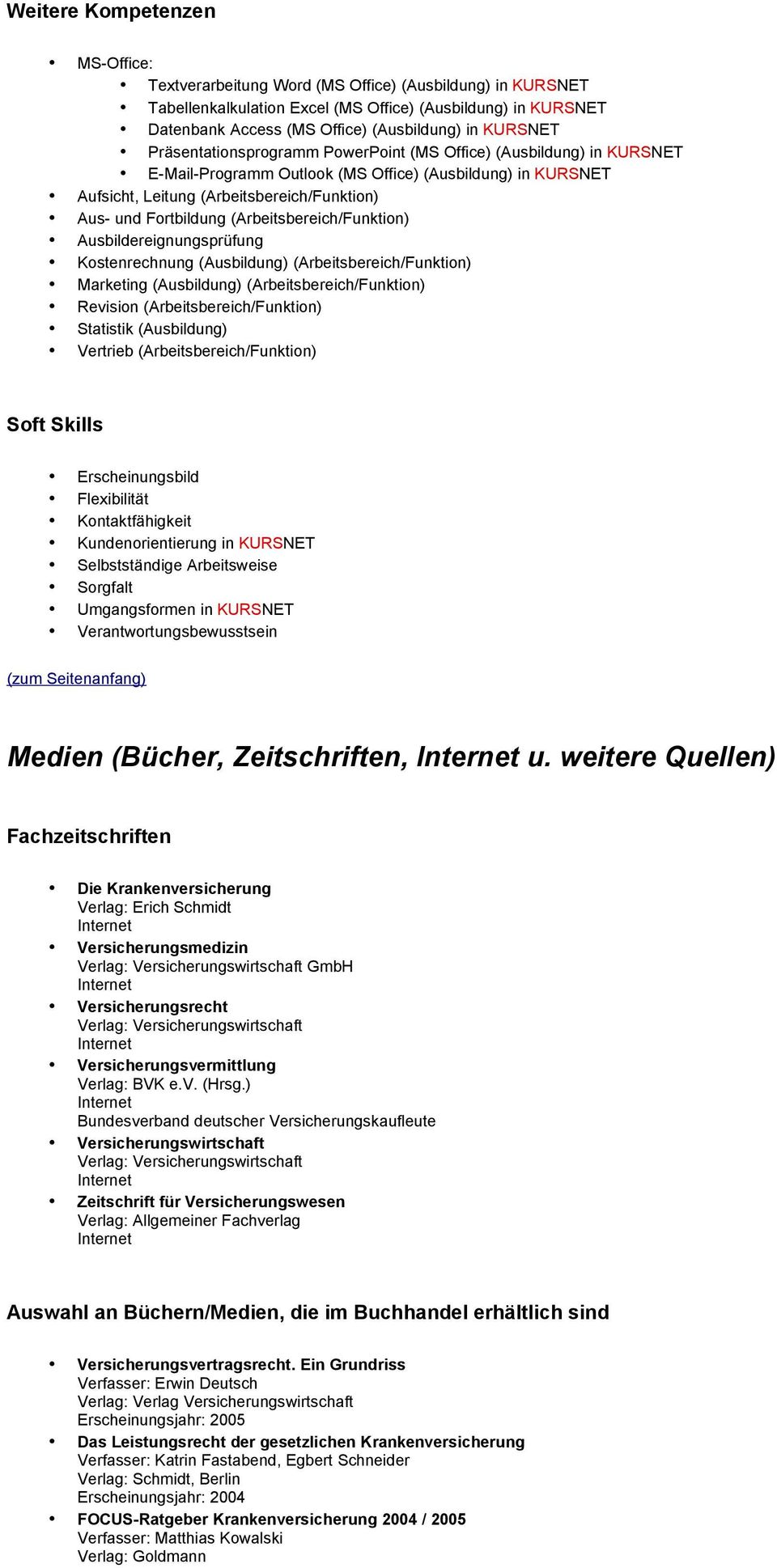 Fortbildung (Arbeitsbereich/Funktion) Ausbildereignungsprüfung Kostenrechnung (Ausbildung) (Arbeitsbereich/Funktion) Marketing (Ausbildung) (Arbeitsbereich/Funktion) Revision