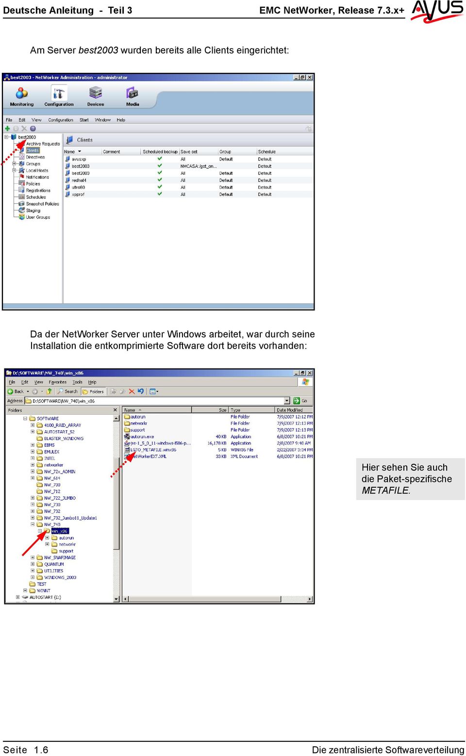x+ Am Server best2003 wurden bereits alle Clients eingerichtet: Da der NetWorker