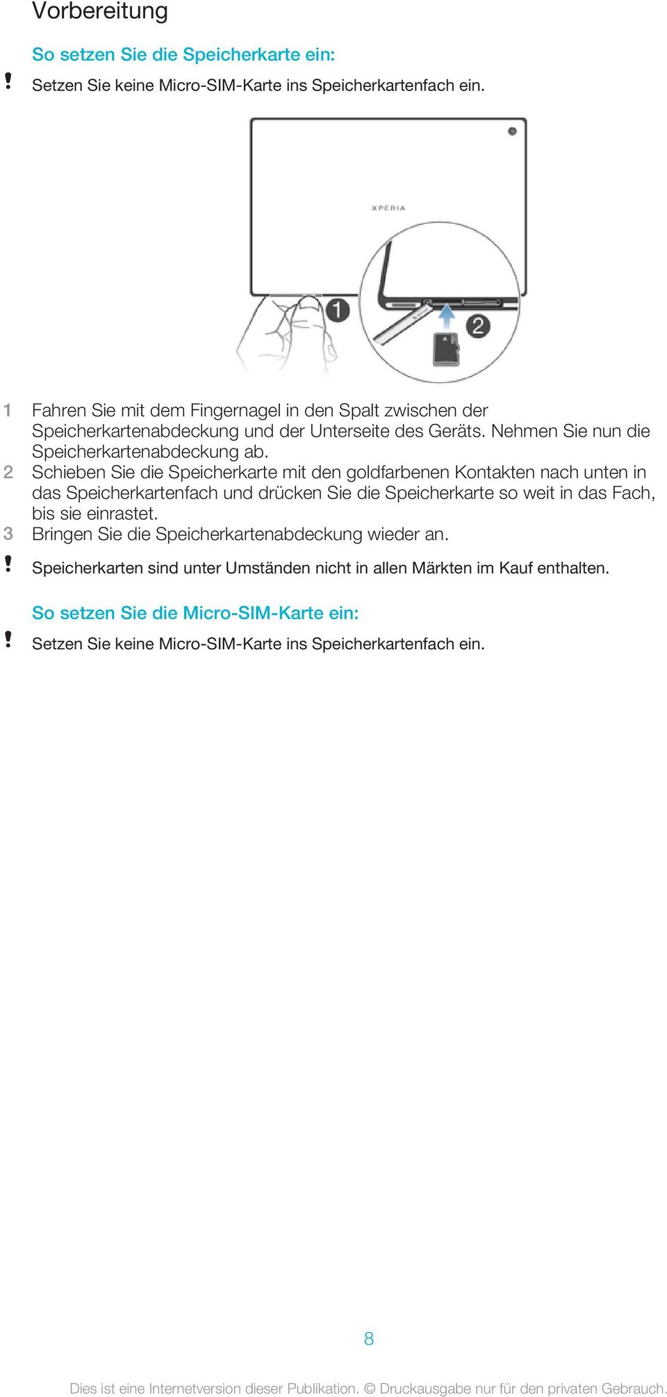 2 Schieben Sie die Speicherkarte mit den goldfarbenen Kontakten nach unten in das Speicherkartenfach und drücken Sie die Speicherkarte so weit in das Fach, bis sie