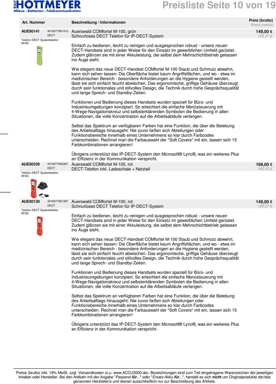 Zudem glänzen sie mit einer Akkuleistung, die selbst dem Mehrschichtbetrieb gelassen ins Auge sieht.